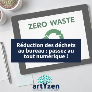 Réduction des déchets au bureau : passez au tout numérique !