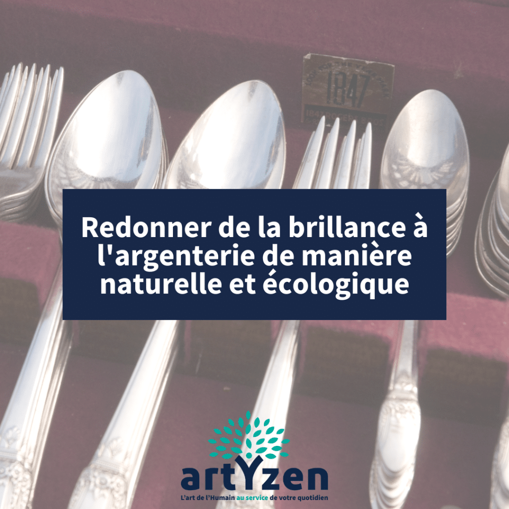 Redonner de la brillance à l'argenterie de manière naturelle et écologique