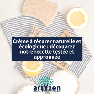 Crème à récurer naturelle et écologique : découvrez notre recette testée et approuvée