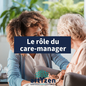 Le rôle du care manager