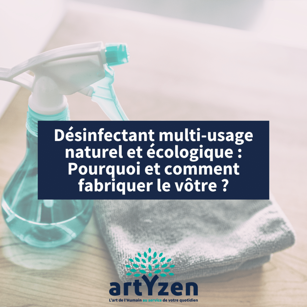 Désinfectant multi-usage naturel et écologique : Pourquoi et comment fabriquer le vôtre ?